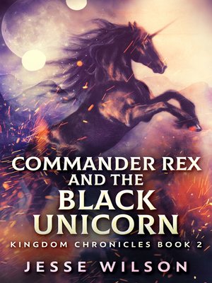cover image of Commander Rex and the Black Unicorn